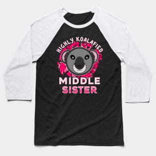 Koala Bear Highly Koalafied Middle Sister Pink Text Baseball T-Shirt